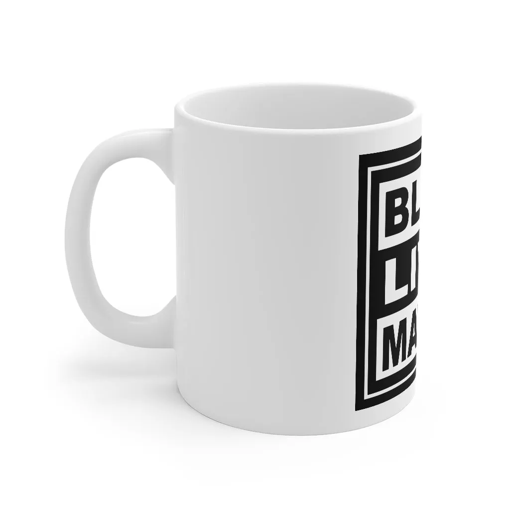 Black Lives Matter Mug 11oz